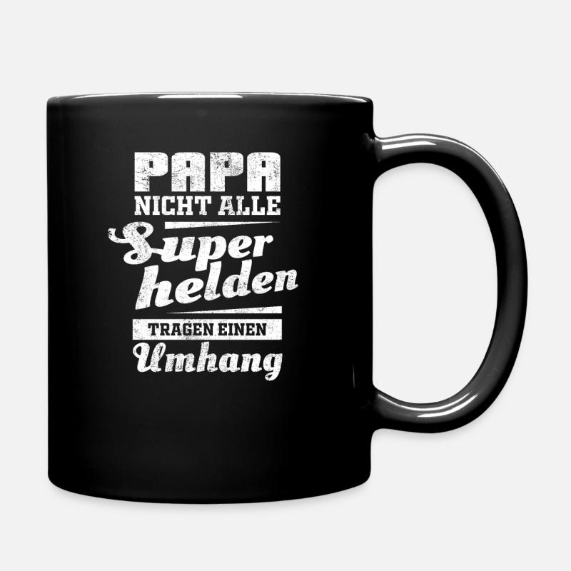 Papa nicht alle Superhelden tragen einen Umhang - Tasse einfarbig - Schwarz
