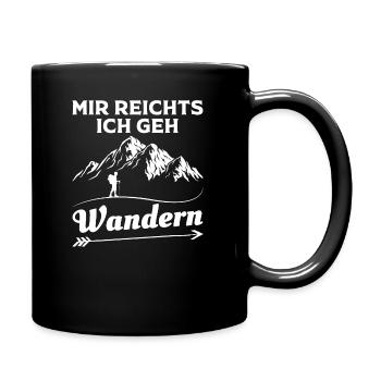 Wandern | Mir reichts ich geh wandern Wander Shirt - Tasse einfarbig - Schwarz - Rechts