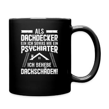 Dachdecker | Lustige Sprüche - Tasse einfarbig - Schwarz - Rechts
