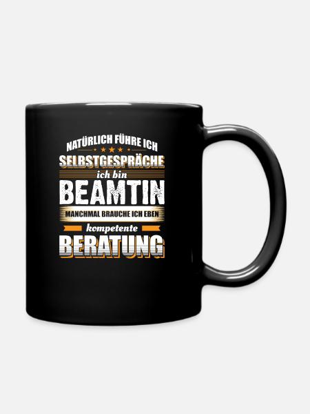 Beamtin Spruch - Tasse einfarbig - Schwarz