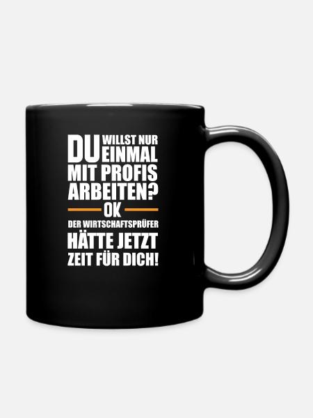 Wirtschaftsprüfer | Lustige Männer Sprüche - Tasse einfarbig - Schwarz