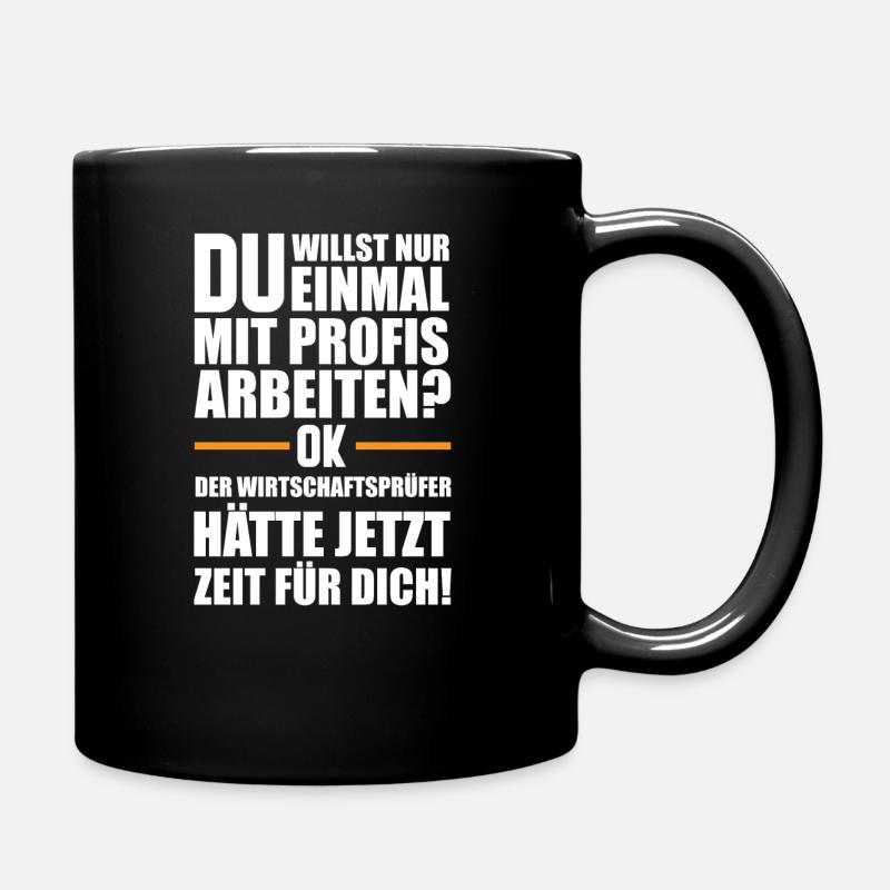 Wirtschaftsprüfer | Lustige Männer Sprüche - Tasse einfarbig - Schwarz