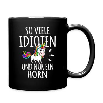 Einhorn lustig Ich hasse dumme Menschen Idiot dumm - Tasse einfarbig - Schwarz - Rechts
