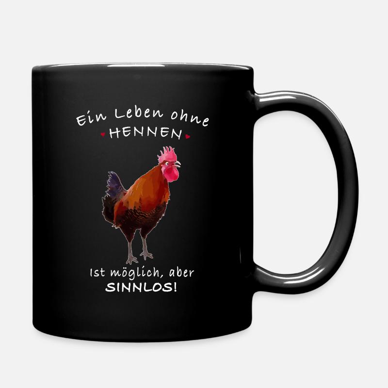 Leben ohne Henne Hühner Landwirt Geschenk - Tasse einfarbig - Schwarz