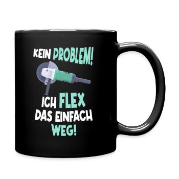 Klein Problem! Ich flexe das einfach weg! Handwerk - Tasse einfarbig - Schwarz - Rechts