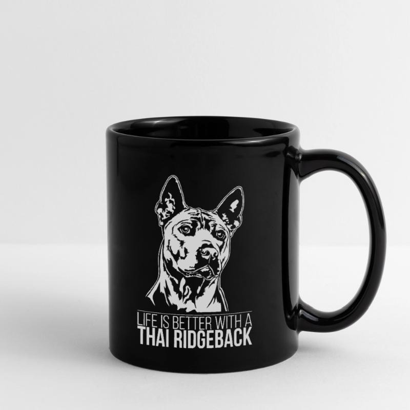 Thai Ridgeback life is better Hunde Wilsigns Tasse einfarbig