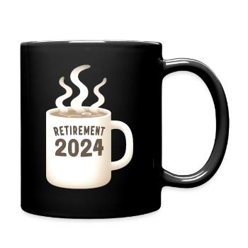 Ruhestand 2024 Kaffee schlürfen und einfach leben - Tasse einfarbig - Schwarz - Rechts