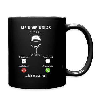 Mein Weinglas ruft an - ich muss los - Spruch - Tasse einfarbig - Schwarz - Rechts