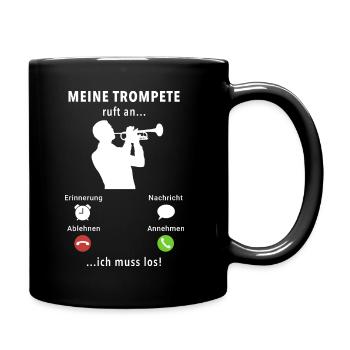 Meine Trompete ruft an - ich muss los - Spruch - Tasse einfarbig - Schwarz - Rechts