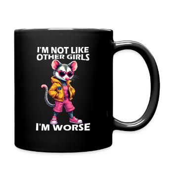 Ich bin nicht wie andere Mädchen Ich bin schlimmer - Tasse einfarbig - Schwarz - Rechts