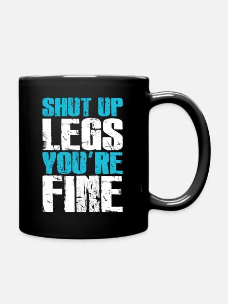 Shut Up Legs You're Fine Funny Workout - Full Colour Mug - black