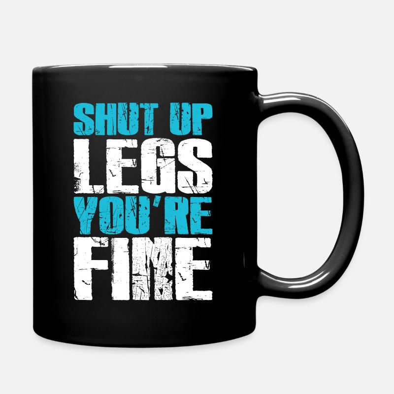Tais-toi les jambes tu vas bien Entraînement drôle - Mug uni - noir