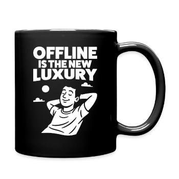Offline is the new luxury - Relaxed - Full Colour Mug - black - Right