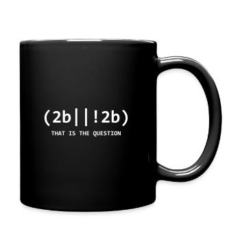 2b or Not 2b Sein oder Nicht Sein IT Geek Admin - Tasse einfarbig - Schwarz - Rechts