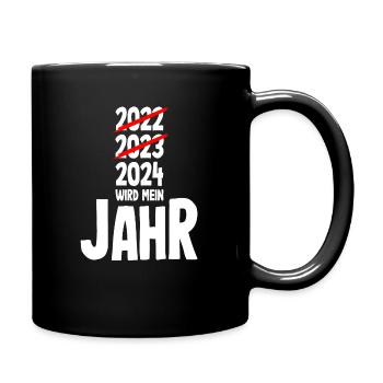 Silvester 2024 wird mein Jahr - Tasse einfarbig - Schwarz - Rechts