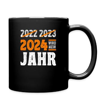 Silvester 2024 wird mein Jahr - Tasse einfarbig - Schwarz - Rechts