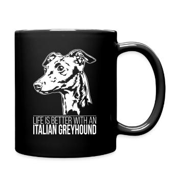 ITALIAN GREYHOUND Life is better Hunde Wilsigns - Tasse einfarbig - Schwarz - Rechts