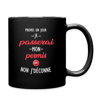 Promis un jour je passerai mon permis t-shirt - Mug uni - noir - Droite