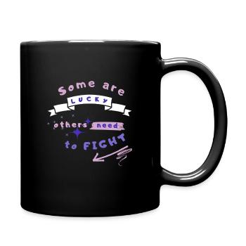 Certains ont eu de la CHANCE d’autres doivent se battre - Mug uni - noir - Droite