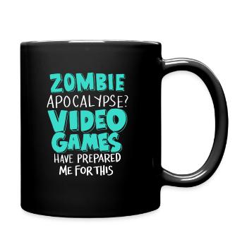Zombie Apocalypse Video Games Prepared Me Gift - Full Colour Mug - black - Right