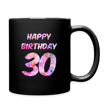 Geschenk dreißigsten Geburtstag Frau - Tasse einfarbig - Schwarz - Rechts
