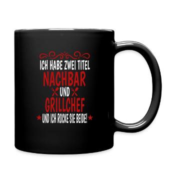 Grillen Ich Habe Zwei Titel Nachbar Und Grillchef - Tasse einfarbig - Schwarz - Rechts