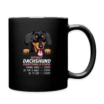 Ohne Dachshund ist alles doof - Tasse einfarbig - Schwarz - Rechts