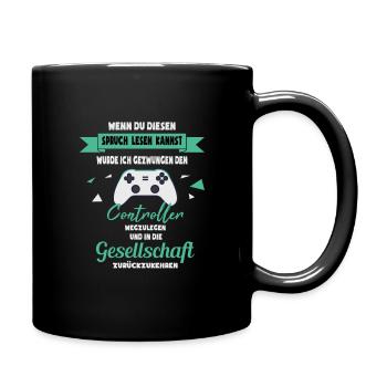 Gaming Gamer Zocker Spruch | lustiges Geschenk - Tasse einfarbig - Schwarz - Rechts