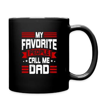 Papa Geschenkidee My Favorite People Call Me Dad - Tasse einfarbig - Schwarz - Rechts