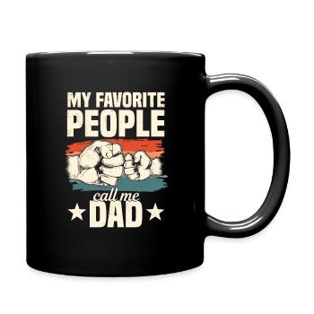 Papa Geschenkidee My Favorite People Call Me Dad - Tasse einfarbig - Schwarz - Rechts