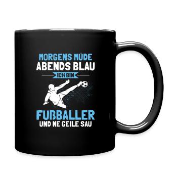 Fußball Morgens Müde Abends Blau Ich Bin Fußballer - Tasse einfarbig - Schwarz - Rechts