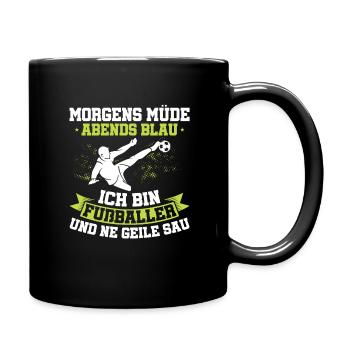 Fußball Morgens Müde Abends Blau Ich Bin Fußballer - Tasse einfarbig - Schwarz - Rechts