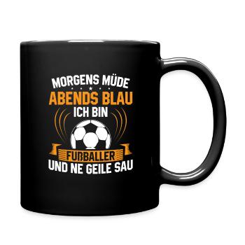 Fußball Morgens Müde Abends Blau Ich Bin Fußballer - Tasse einfarbig - Schwarz - Rechts
