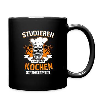 Koch Studieren Kann Jeder Kochen Nur Die Besten - Tasse einfarbig - Schwarz - Rechts