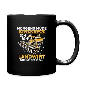 Landwirt Spruch Lustig Morgens Müde Abends - Tasse einfarbig - Schwarz - Rechts