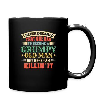 Grandpa Grandfather Pensioner Become A Grumpy Old Man - Full Colour Mug - black - Right
