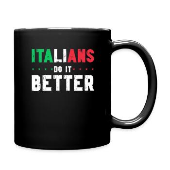 Italiener Italien Lustiger Spruch Geschenkidee - Tasse einfarbig - Schwarz - Rechts