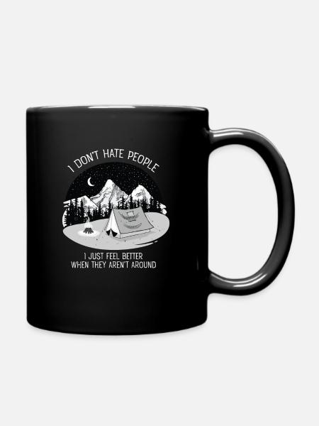 I Don't Hate People...Mountains, Camping, Campfire - Tasse einfarbig - Schwarz