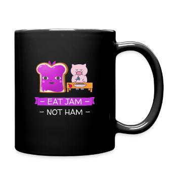 Essen Sie Marmelade nicht Schinken Vegan Life - Tasse einfarbig - Schwarz - Rechts