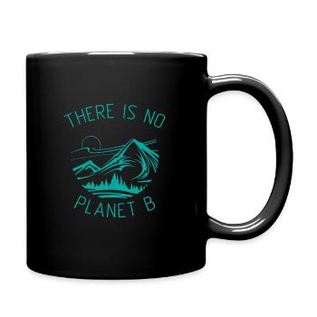 There is no planet B Climate Change Saying Ecology - Full Colour Mug - black - Right