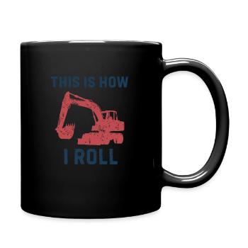 This is how I roll Silhouette Gift Excavator - Full Colour Mug - black - Right