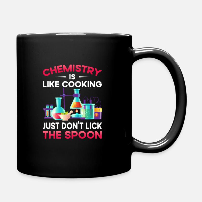 Chemistry Like Cooking Just Don'T Lick The Spoon - Full Colour Mug - black