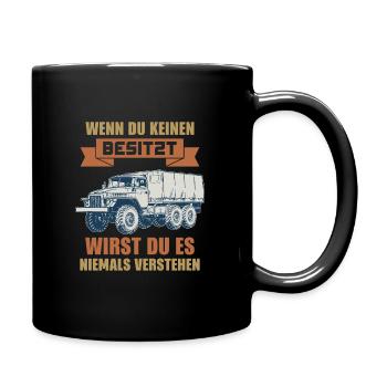 Wenn du keinen URAL Lastwagen Fahrer sowjetische - Tasse einfarbig - Schwarz - Rechts