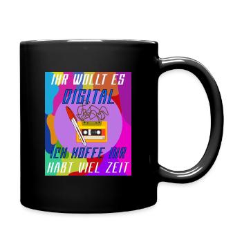 Cassette, Ihr wollt es Digital. - Tasse einfarbig - Schwarz - Rechts