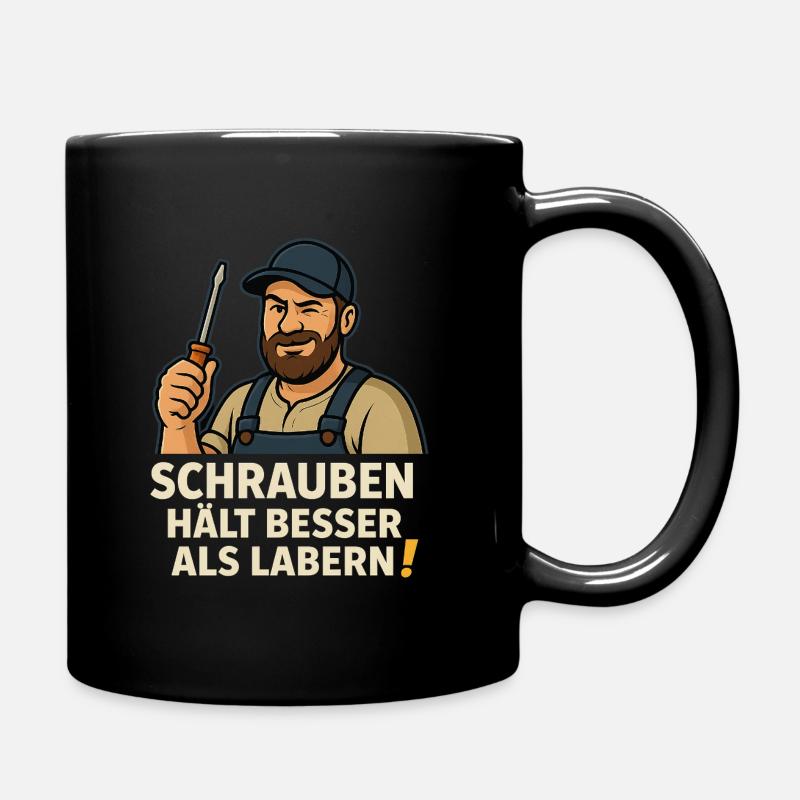 Schrauben hält besser als Labern - Tasse einfarbig - Schwarz