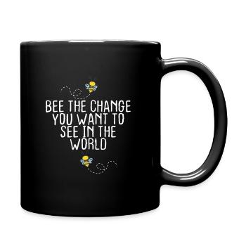 Bee The Change You Want to See in the World - Tasse einfarbig - Schwarz - Rechts