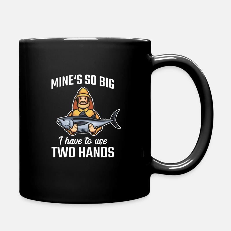 Mine’s So Big I Have To Use Two Hands Pêche poisson - Mug uni - noir