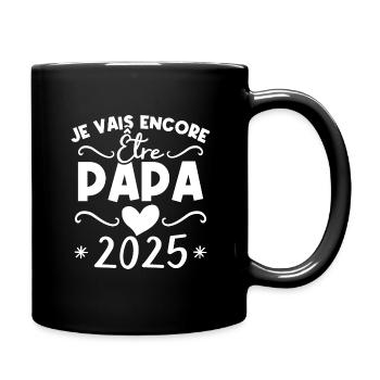 Je vais encore être papa en 2025 Cadeau futur papa - Mug uni - noir - Droite