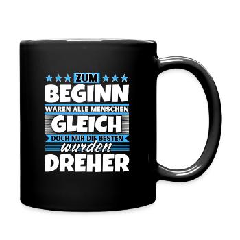 Zum Beginn gleich die besten wurden Dreher - Tasse einfarbig - Schwarz - Rechts