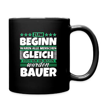 Zum Beginn gleich die besten wurden Bauer - Tasse einfarbig - Schwarz - Rechts